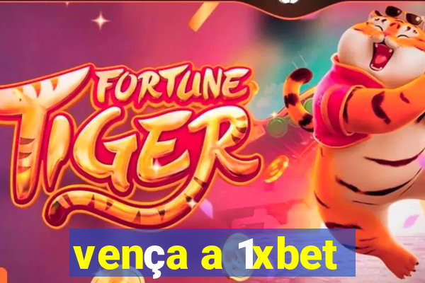 vença a 1xbet